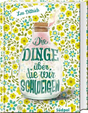 Die Dinge, über die wir schweigen | Lea Dittrich | Buch | 208 S. | Deutsch