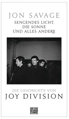 Sengendes Licht, die Sonne und alles andere | Die Geschichte von Joy Division