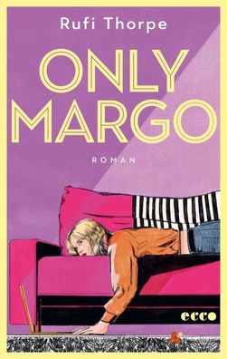 Only Margo | Rufi Thorpe | Taschenbuch | 352 S. | Deutsch | 2025 | Ecco