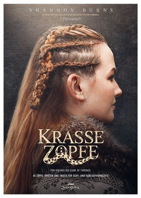 Krasse Zöpfe - Von Vikings bis Game of Thrones