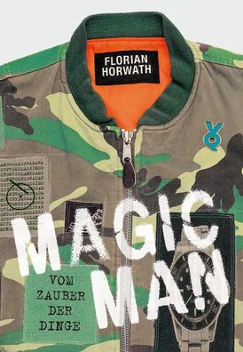Magic Man | Vom Zauber der Dinge | Florian Horwath (u. a.) | Taschenbuch | 2024