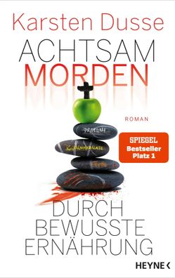 Achtsam morden durch bewusste Ernährung | Roman | Karsten Dusse | Buch | 384 S