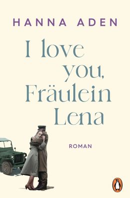 I love you, Fräulein Lena | Roman | Hanna Aden | Taschenbuch | 432 S. | Deutsch