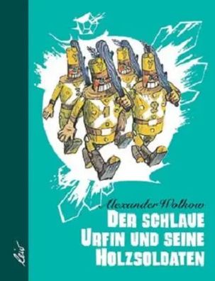 Der schlaue Urfin und seine Holzsoldaten | Alexander Wolkow | Buch | 224 S