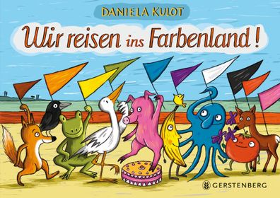 Wir reisen ins Farbenland! | Daniela Kulot | Buch | 26 S. | Deutsch | 2024