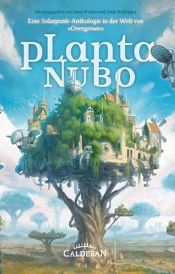 Planta Nubo | Eine Solarpunk-Anthologie in der Welt von 'Overgrown' | Buch