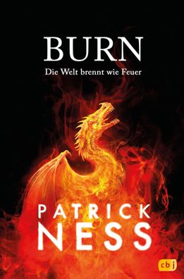 Burn - Die Welt brennt wie Feuer | Patrick Ness | Buch | 400 S. | Deutsch | 2023