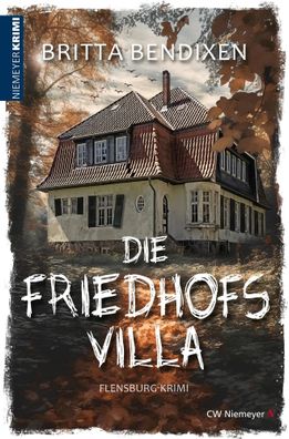 Die Friedhofsvilla | Flensburg-Krimi | Britta Bendixen | Taschenbuch | 544 S