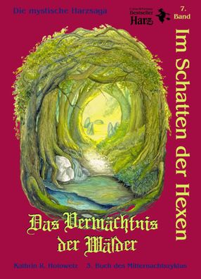 Im Schatten der Hexen | Das Vermächtnis der Wälder | Kathrin R. Hotowetz | Buch