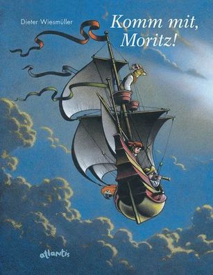 Komm mit, Moritz! | Dieter Wiesmüller | Buch | 48 S. | Deutsch | 2020 | Atlantis