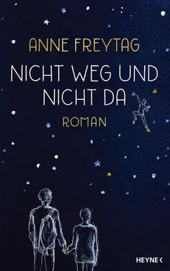 Nicht weg und nicht da | Roman | Anne Freytag | Buch | 480 S. | Deutsch | 2018