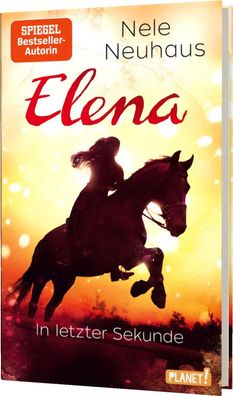 Elena - Ein Leben für Pferde 7: In letzter Sekunde | Nele Neuhaus | Buch | 2019