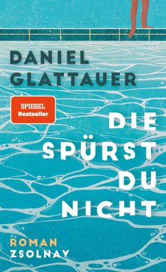 Die spürst du nicht | Roman | Daniel Glattauer | Buch | 304 S. | Deutsch | 2023