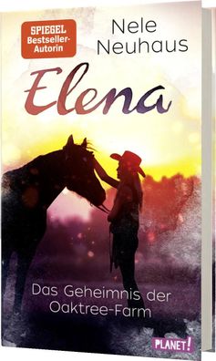 Elena - Ein Leben für Pferde 4: Das Geheimnis der Oaktree-Farm | Nele Neuhaus