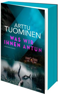 Was wir ihnen antun | Arttu Tuominen | Taschenbuch | River-Delta-Reihe | 400 S