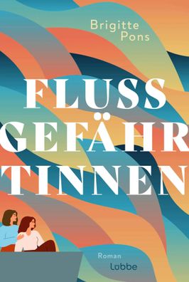 Flussgefährtinnen | Brigitte Pons | Taschenbuch | 352 S. | Deutsch | 2025
