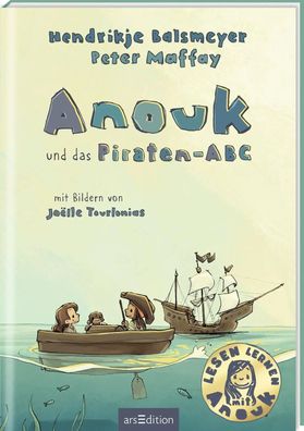 Anouk und das Piraten-ABC | Hendrikje Balsmeyer (u. a.) | Buch | 48 S. | Deutsch