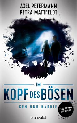 Im Kopf des Bösen - Ken und Barbie | Axel Petermann (u. a.) | Taschenbuch | 2024