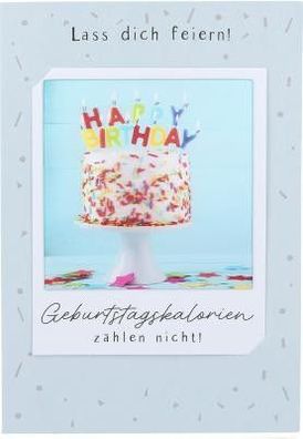 3D Polaroid Klappkarte - Lass dich feiern! Geburtstagskalorien zählen nicht!