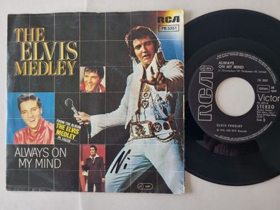 Elvis Presley - The Elvis Medley/ Always on my mind 7'' Vinyl Germany
