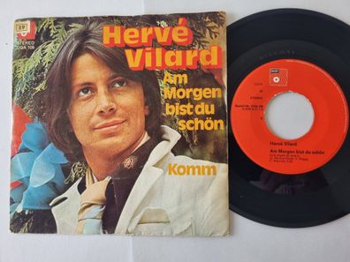 Hervé Vilard - Am Morgen bist du schön 7'' Vinyl Germany/ SUNG IN GERMAN