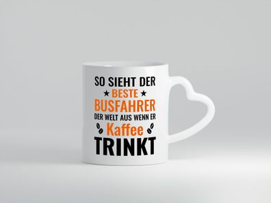 Kaffee trinkt: Busfahrer | Berufsfahrer | Fahrer - Herz Tasse Weiß