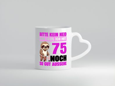 75. Geburtstag | Bitte kein neid | Faultier | 75 Jahre v2 - Herz Tasse Weiß