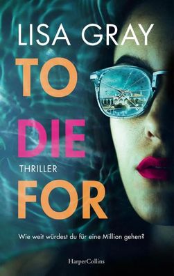 To Die For | Lisa Gray | Taschenbuch | 336 S. | Deutsch | 2024