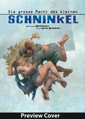 Die Große Macht des kleinen Schninkel | Gesamtausgabe | Jean van Hamme | Buch