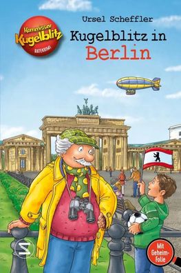 Kommissar Kugelblitz - Kugelblitz in Berlin | Ursel Scheffler | Buch | 192 S