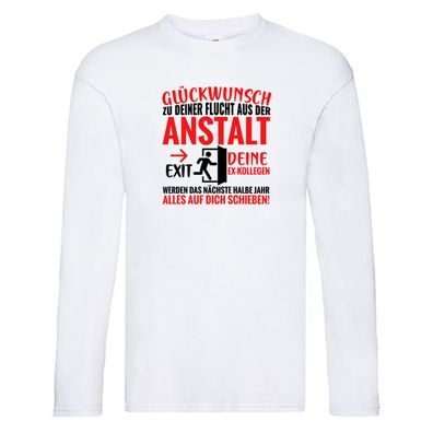Glückwunsch zur Flucht | Abschied | Arbeitskollegen Long Sleeve Weiß
