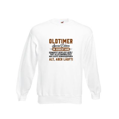 Oldtimer | Rentner | Ruhestand | Alt aber läuft Sweatshirt Weiß