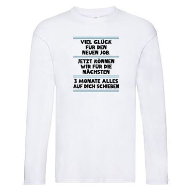 Vile glück mit dem neuen Job | Neuling | Arbeit Long Sleeve Weiß