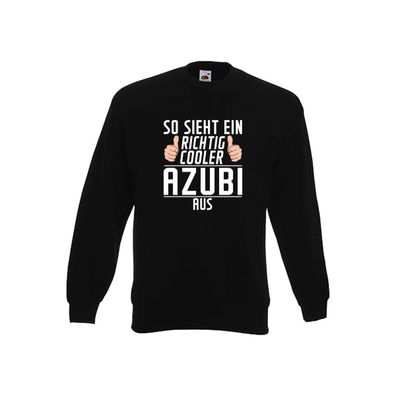 Richtig Cooler: Azubi | Ausbildung | Lehre | Lehrling Sweatshirt Schwarz