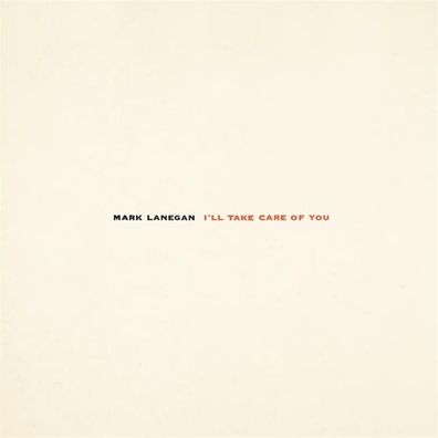 Mark Lanegan: I'll Take Care Of You - 375 Media - (LP / I)