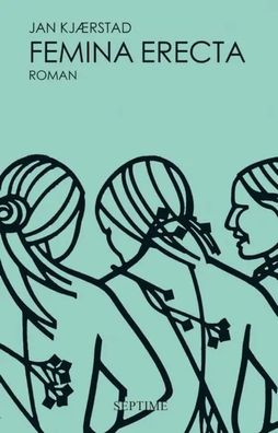 Femina erecta | oder Der Pfad der Geschlechter | Jan Kjaerstad | Buch | 825 S