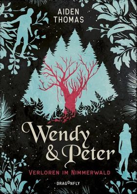 Wendy & Peter. Verloren im Nimmerwald | Aiden Thomas | Buch | 400 S. | Deutsch