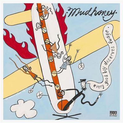 Mudhoney: Every Good Boy Deserves Fudge -30th Anniversary Delu