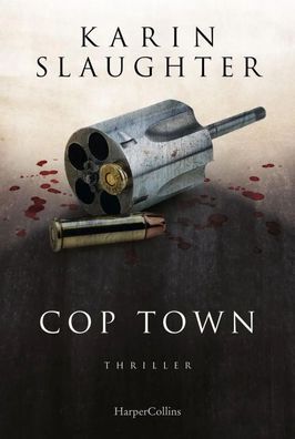Cop Town | Thriller Standalone der Spiegel-bestsellerautorin | Karin Slaughter