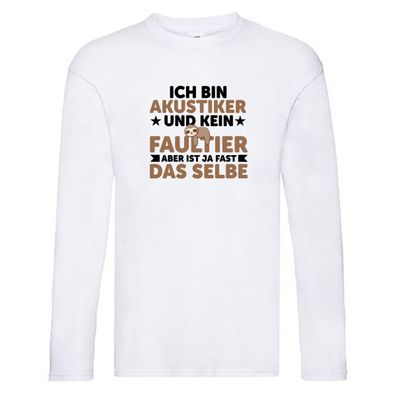 Ich bin kein Faultier: Akustiker | Akustik Long Sleeve Weiß
