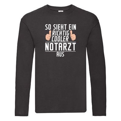 Richtig Cooler: Notarzt | Spruch | Beruf | Arzt Long Sleeve Schwarz
