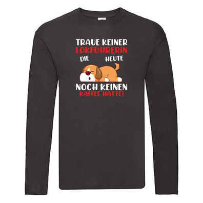 Traue keiner Lokführerin | Spruch lustig | Spruch | Zug v2 Long Sleeve Schwarz
