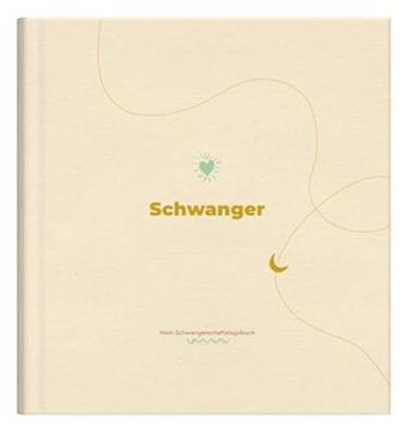 Schwanger!: Mein Schwangerschaftstagebuch | Erinnerungsbuch und Fotoalbum