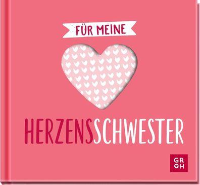 Für meine Herzensschwester: Kleines Geschenkbuch mit liebevollen Sprüche