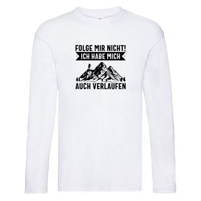 Nicht folgen, verlaufen | Wanderer | Berge Long Sleeve Weiß