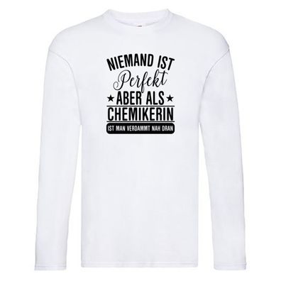 Verdammt nah dran: Chemikerin | Chemie | Labor Long Sleeve Weiß