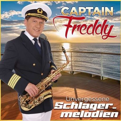 Captain Freddy: Unvergessene Schlagermelodien (CD)