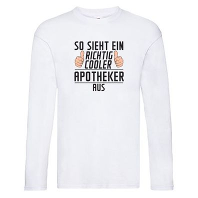 Richtig Cooler Apotheker | Apotheke | Pharmazie Long Sleeve Weiß