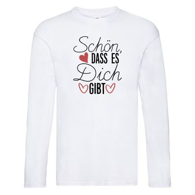 Schön dass es dich gibt | Dankeschön | Dankbarkeit | Liebe Long Sleeve Weiß