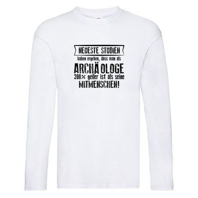 Neuste Studien: Archäologe | Archäologie | Forscher Long Sleeve Weiß